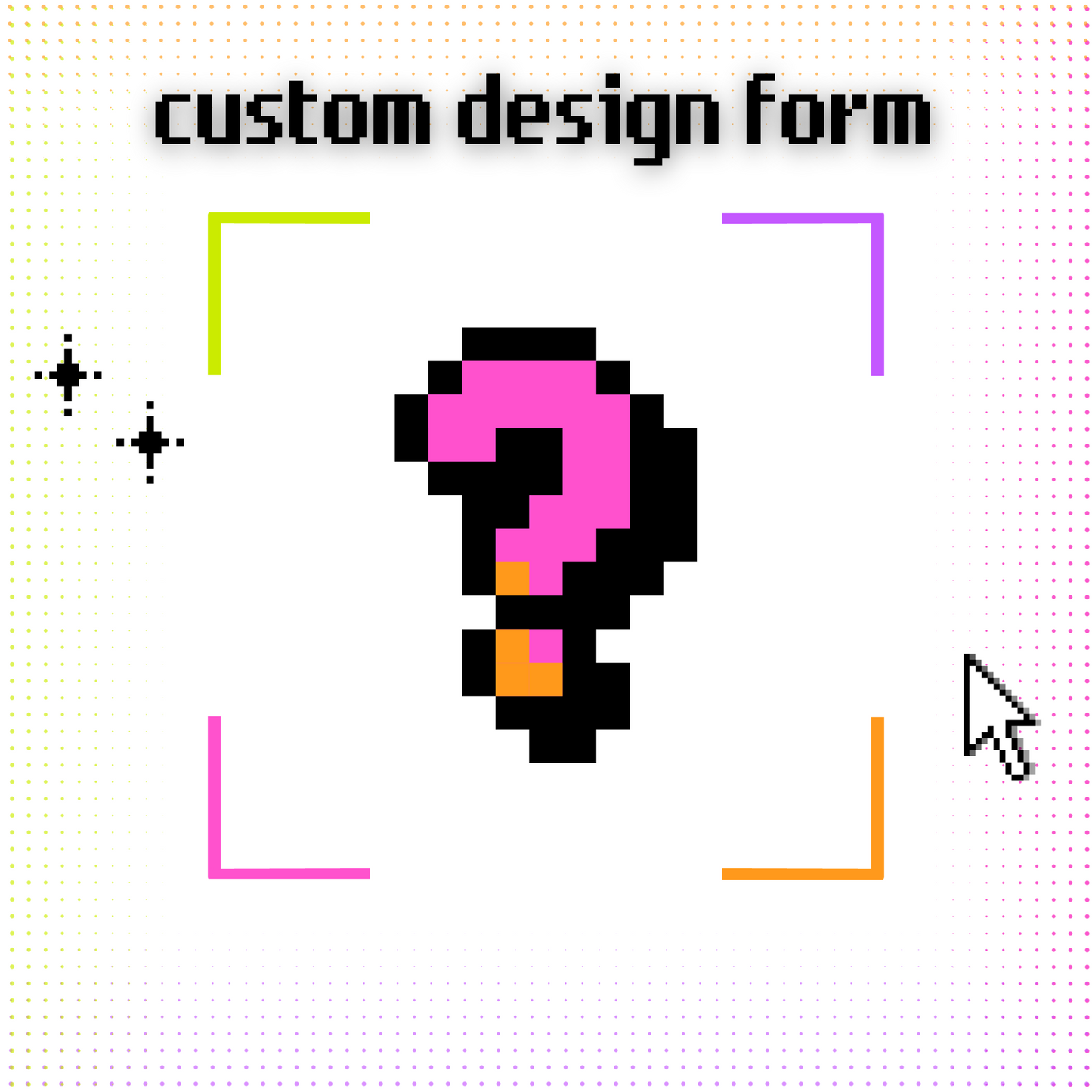 CUSTOM DESIGN FORM